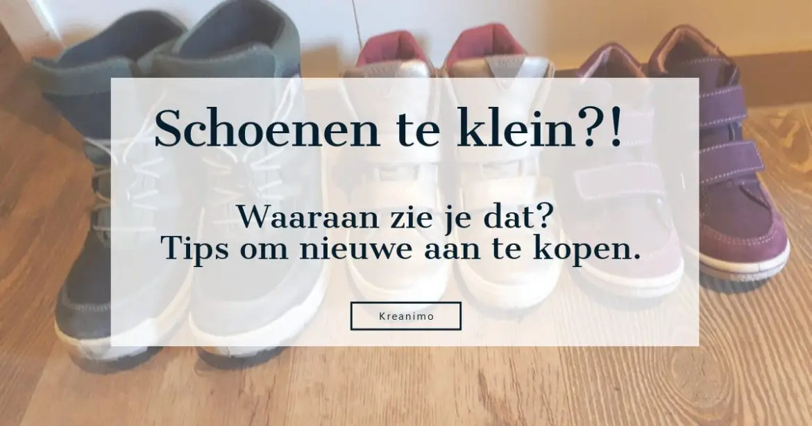 Schoenen zijn te klein