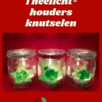 eenvoudige theelichthouders knutselen