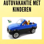 autovakantie met kinderen
