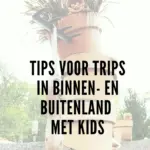 tips voor trips met kinderen
